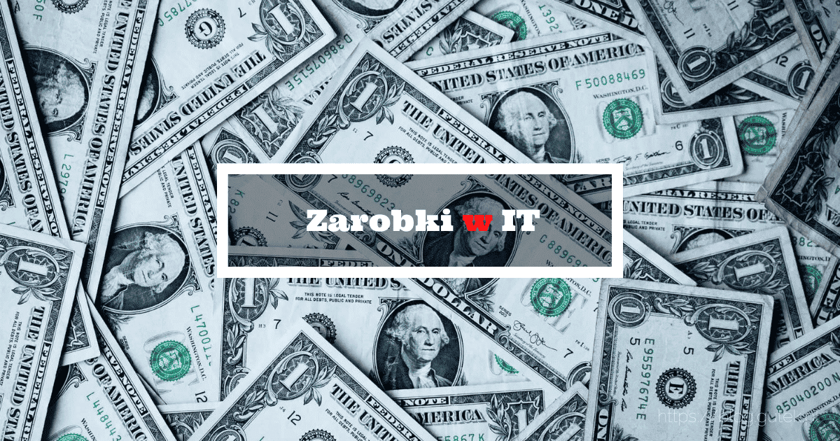 Zarobki w IT