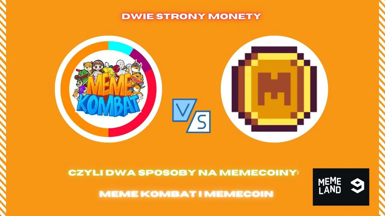 Dwie strony monety, czyli dwa sposoby na memecoiny: MemeKombat oraz MEME