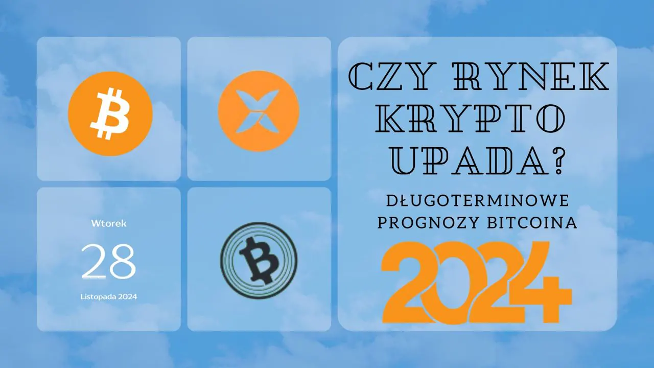 Długoterminowe prognozy ceny bitcoina na 2024. Czy rynek krypto upada?