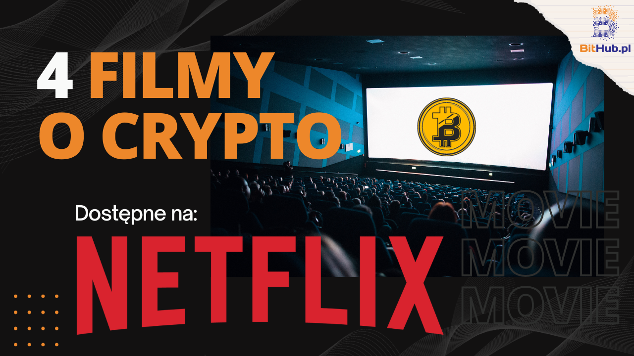 Zimowy wieczór z kryptowalutami na Netflixie: 4 Filmy o kryptowalutach, które warto zobaczyć!