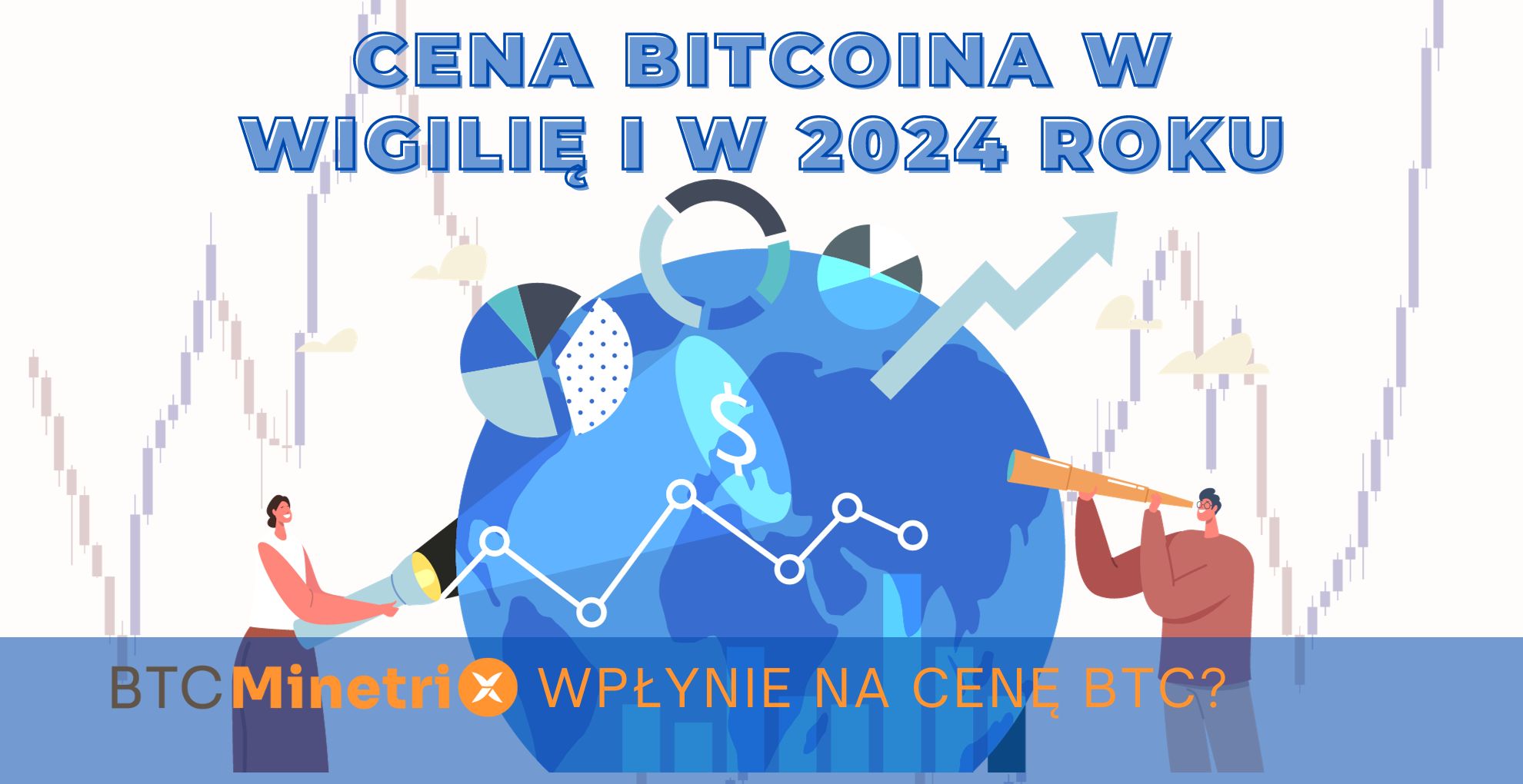 Cena Bitcoina w Wigilię i w 2024 roku. Jak Bitcoin Minetrix wpłynie na cenę BTC?