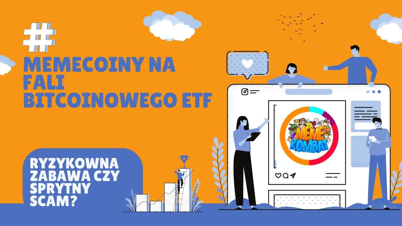 Memecoiny na fali Bitcoinowego ETF: ryzykowna zabawa czy sprytny scam?
