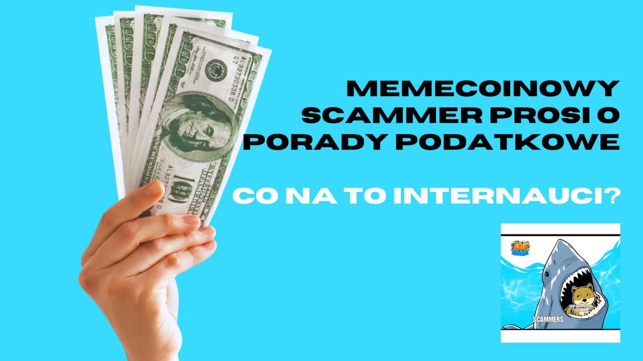 Memecoinowy scammer prosi o porady podatkowe. Co na to internauci?
