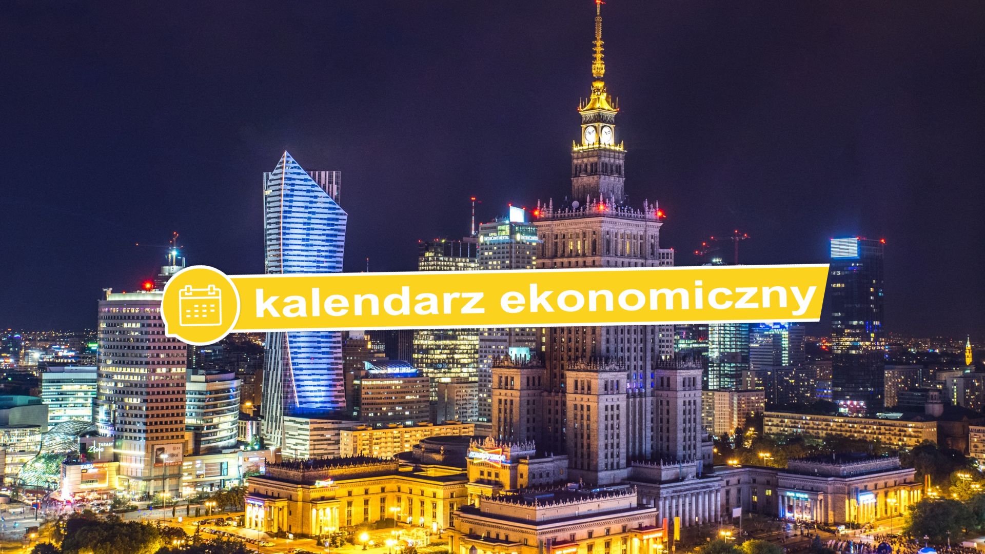 Kalendarz ekonomiczny: Obniżka stóp procentowych w Polsce? Los PLN na szali