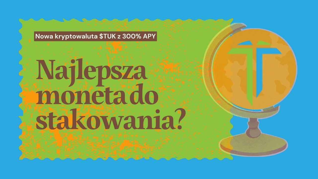 Nowa kryptowaluta $TUK z 300% APY. Najlepsza moneta do stakowania?