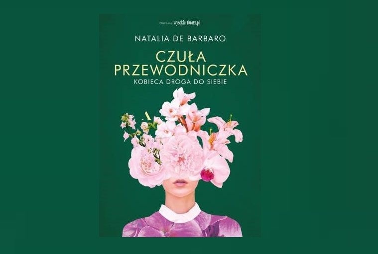 "Czuła przewodniczka" Natalii de Barbaro. Kobieca recenzja książki