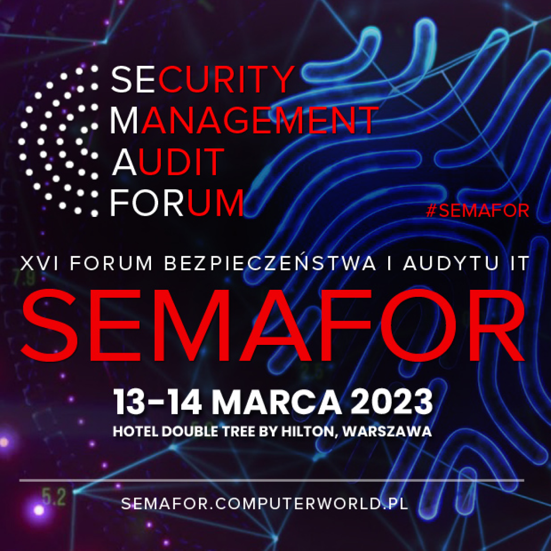 XVI Forum Bezpieczeństwa i Audytu IT – SEMAFOR