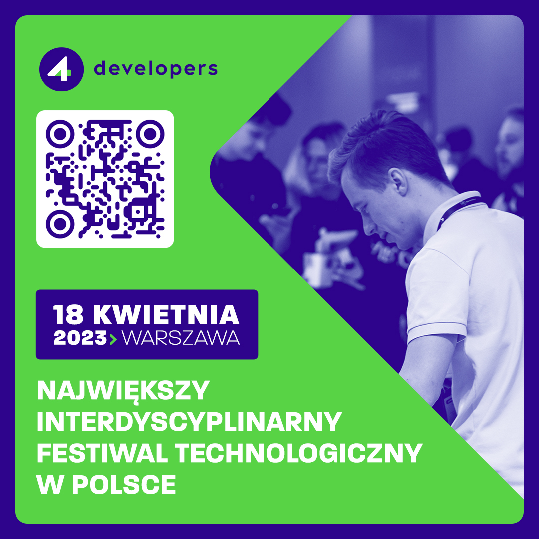 Zapraszamy na wydarzenie 4Developers!