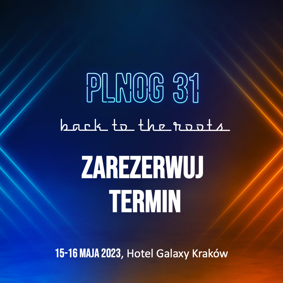 Trzydziesta pierwsza edycja konferencji PLNOG!