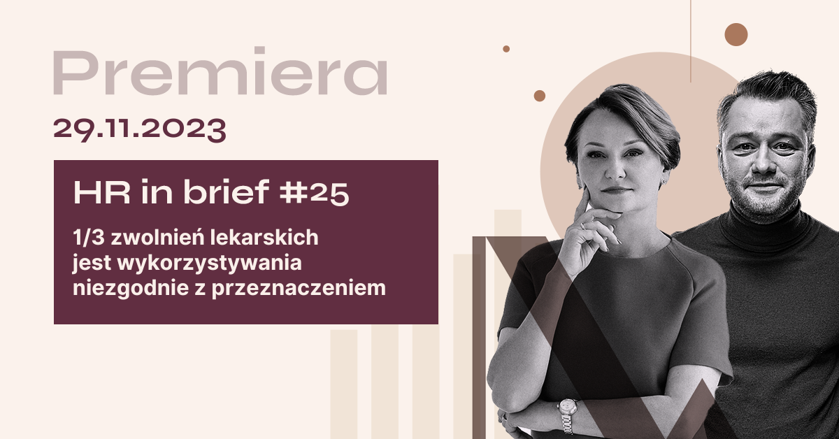 HR in Brief #25 Szefowie udają, iż nie widzą, pracownicy udają, iż chorują [Podcast]