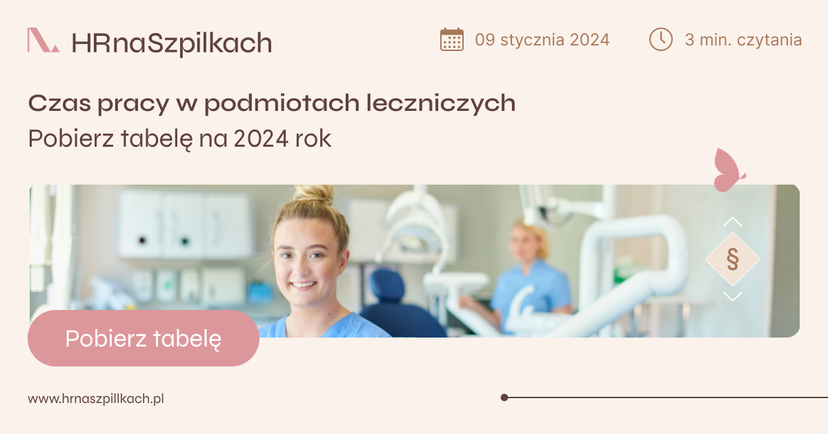 Czas pracy w podmiotach leczniczych 2024 – pobierz tabelę