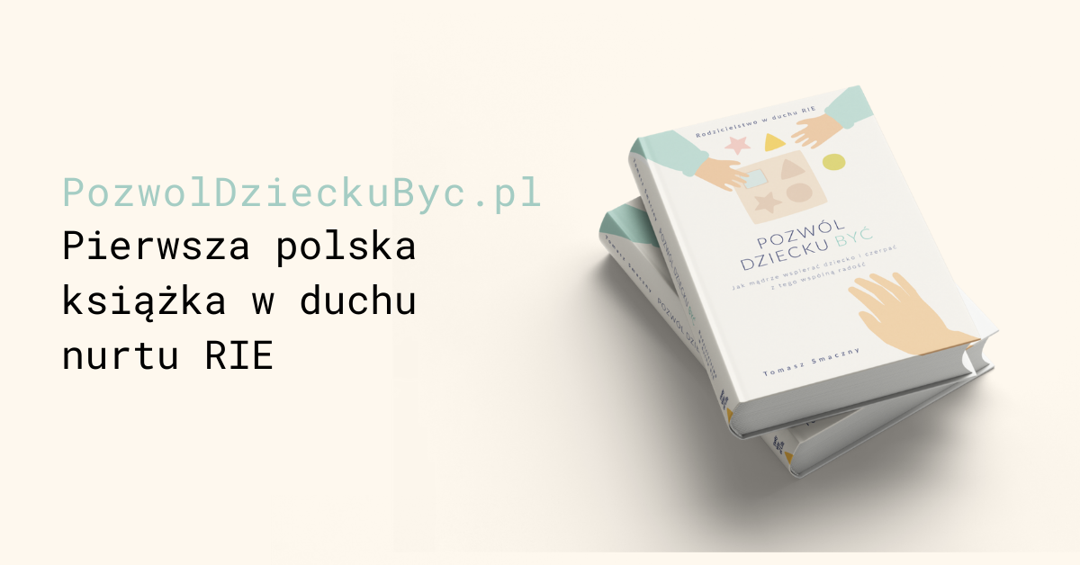 Jak nie zgubić dziecka w (za)bieganiu- wywiad z Tomaszem Smacznym, autorem pierwszej polskiej książki w duchu RIE.