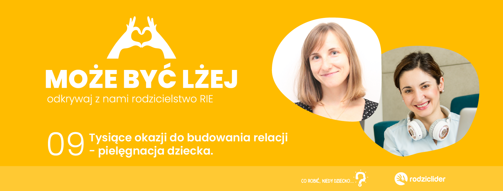 Tysiące okazji do budowania relacji- pielęgnacja dziecka.